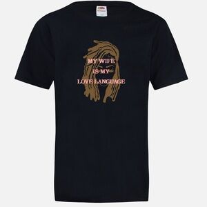 My Wife Is My Love Language T-shirt Size Medium